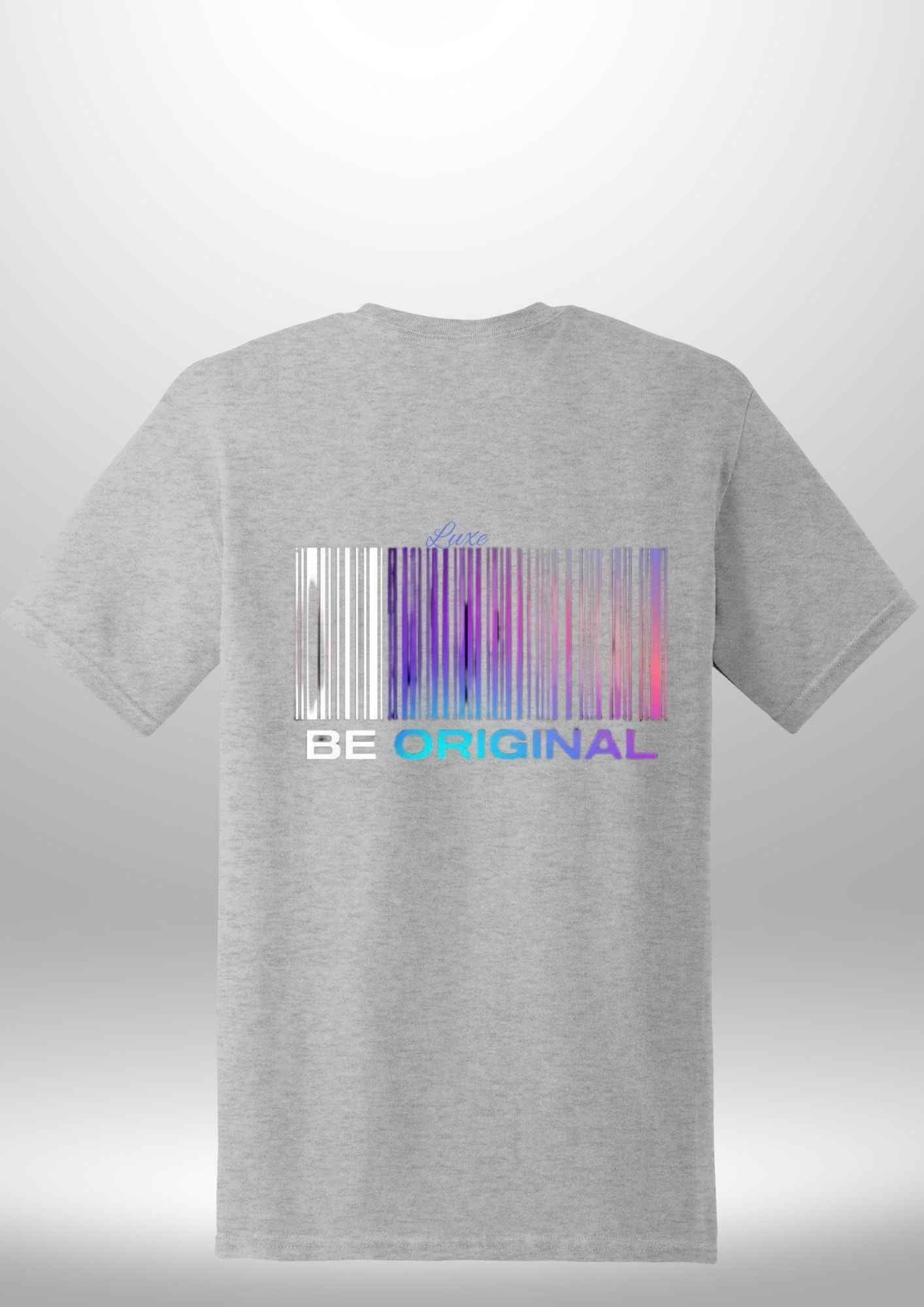 "Be Original" Luxe T-Shirt by Luxe Custom Designer