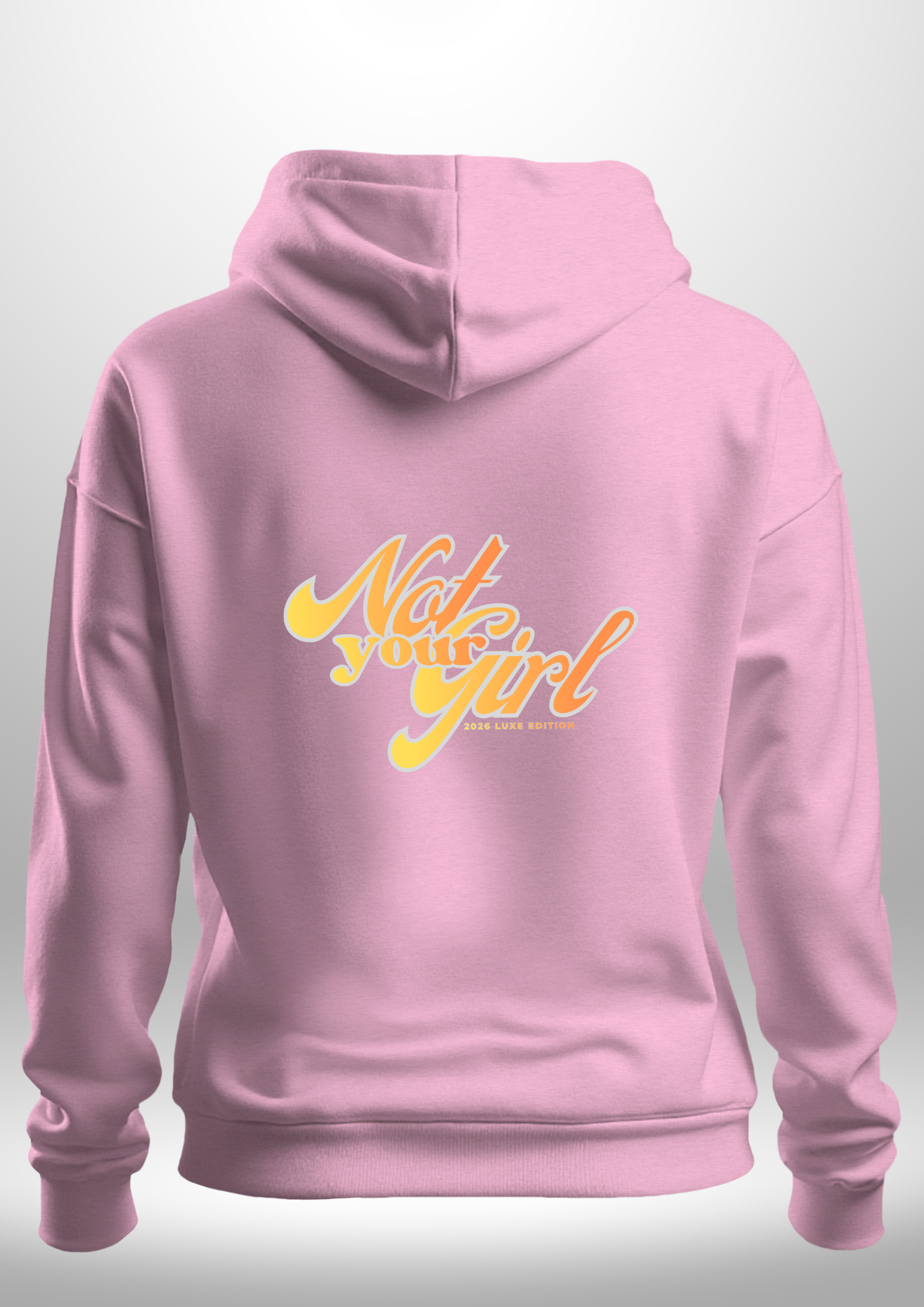 Not Your Girl Hoodie by Luxe Custom Designer