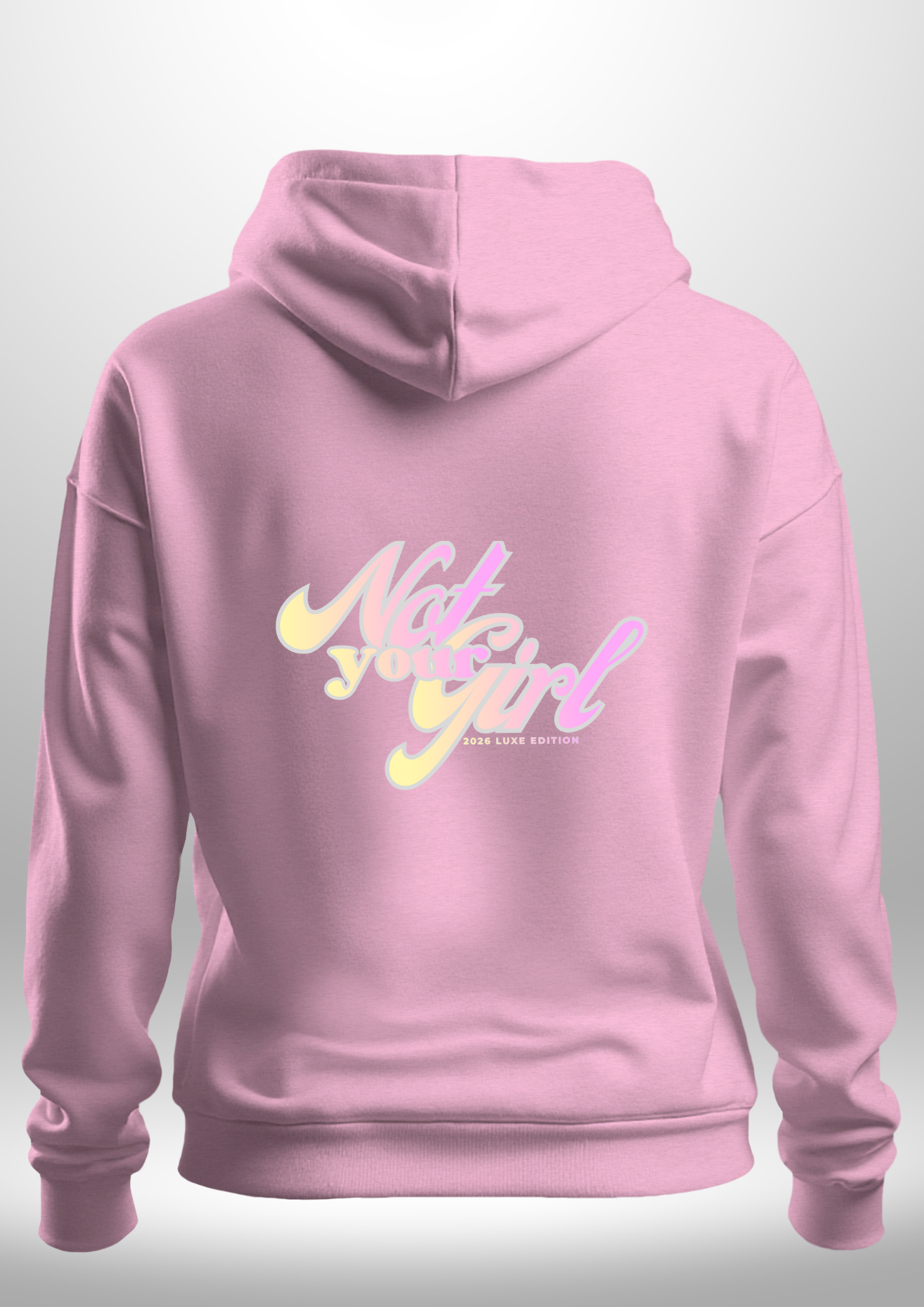 Not Your Girl Hoodie by Luxe Custom Designer