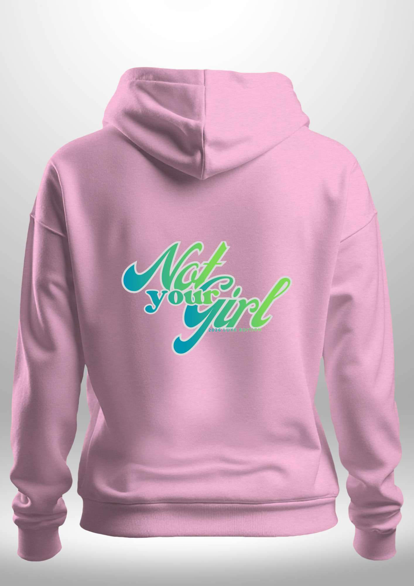 Not Your Girl Hoodie by Luxe Custom Designer