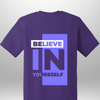 "Believe In Yourself" Luxe T-Shirt by Luxe-Custom-Designer