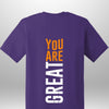 You Are Great T-Shirt by Luxe-Custom-Designer