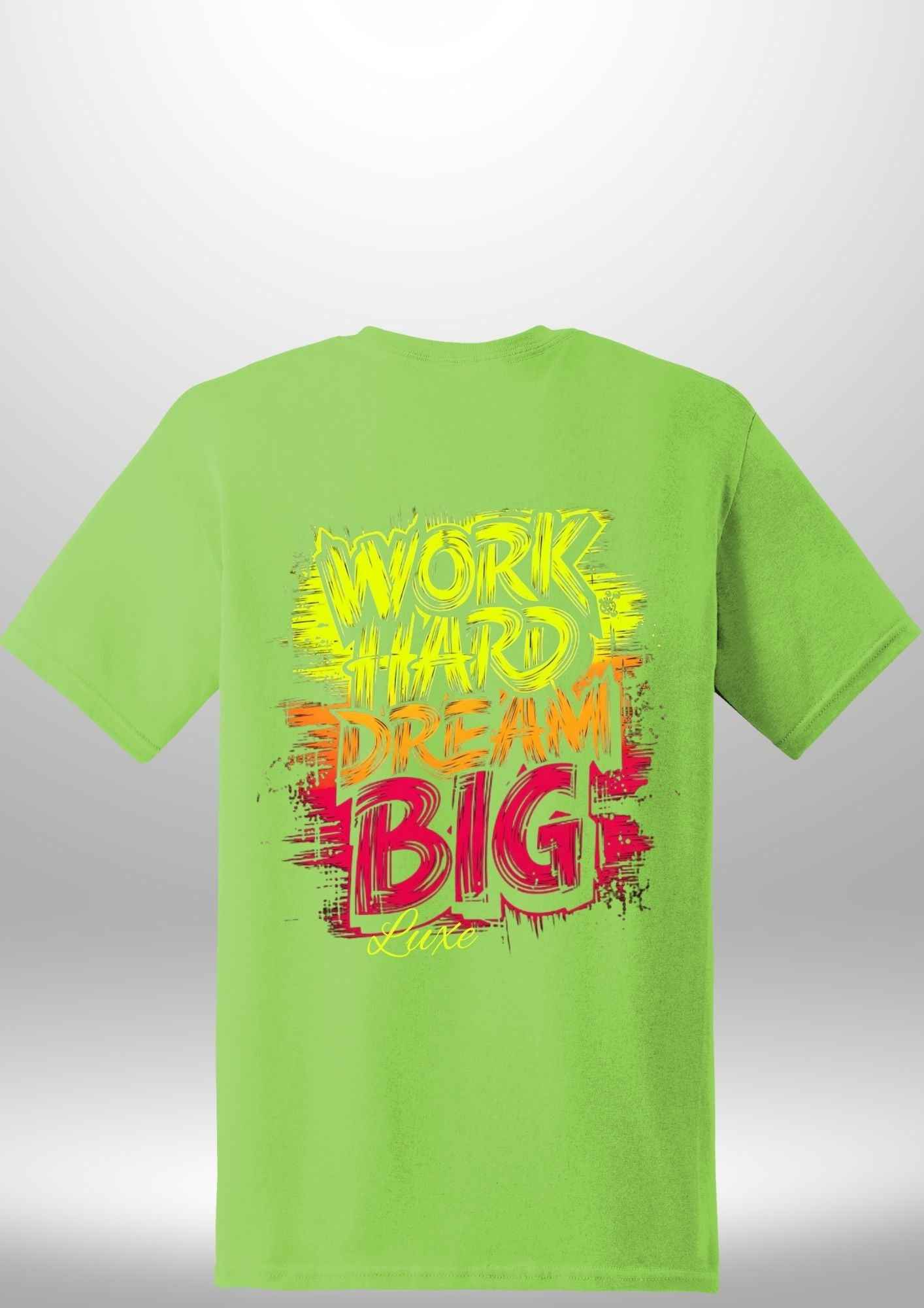"Work Hard Dream Big" T-Shirt by Luxe-Custom-Designer