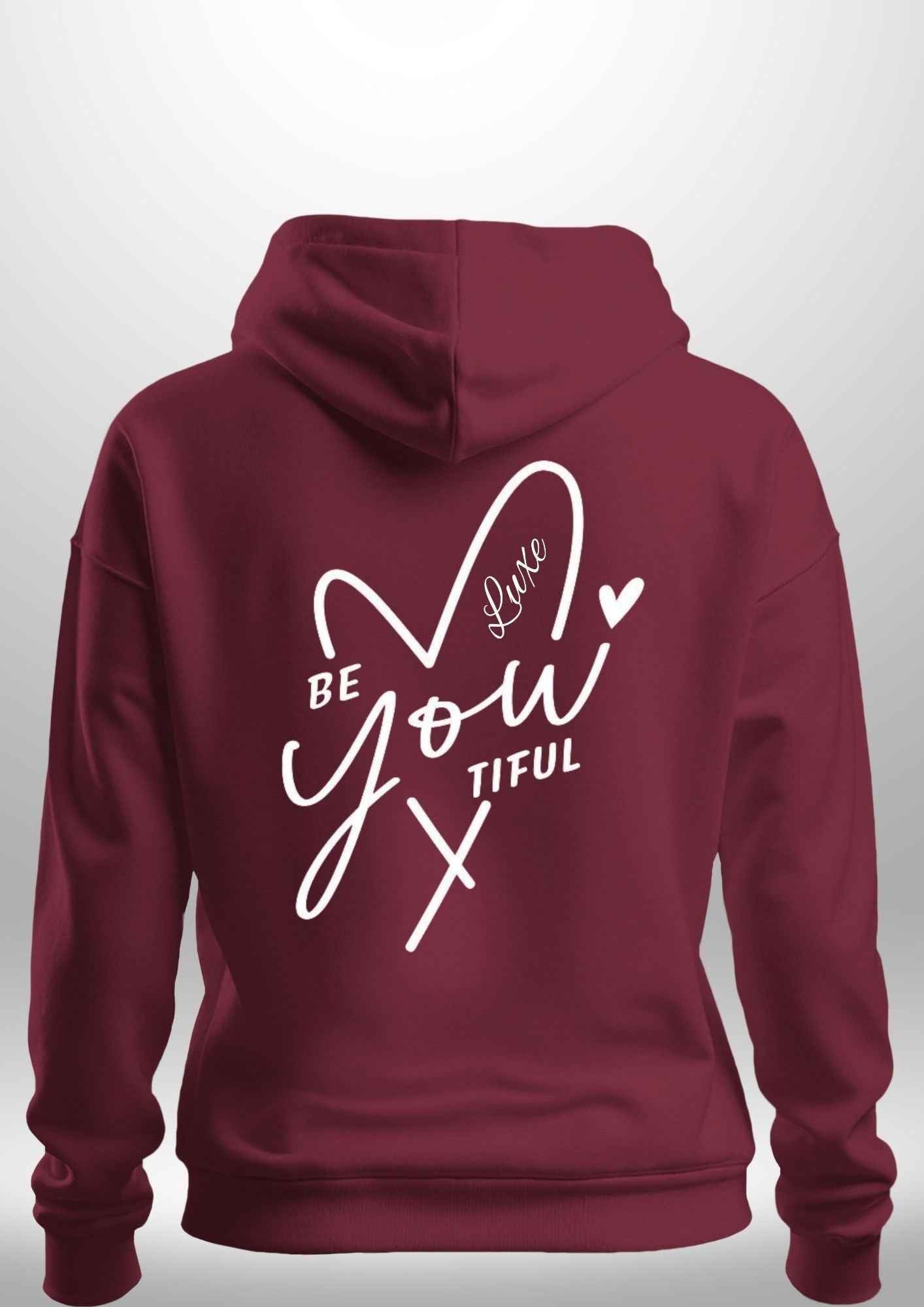 "BeYOUtiful" Luxe Hoodie by Luxe-Custom-Designer