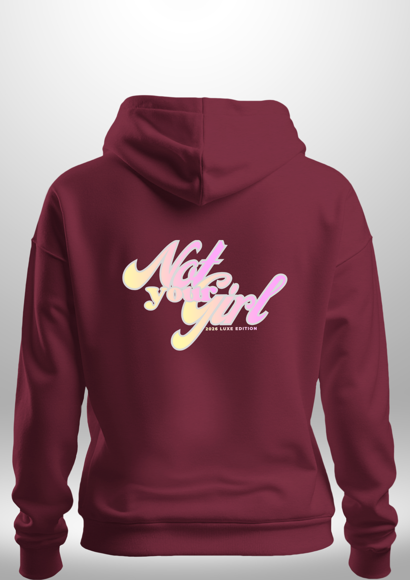 Not Your Girl Hoodie by Luxe Custom Designer