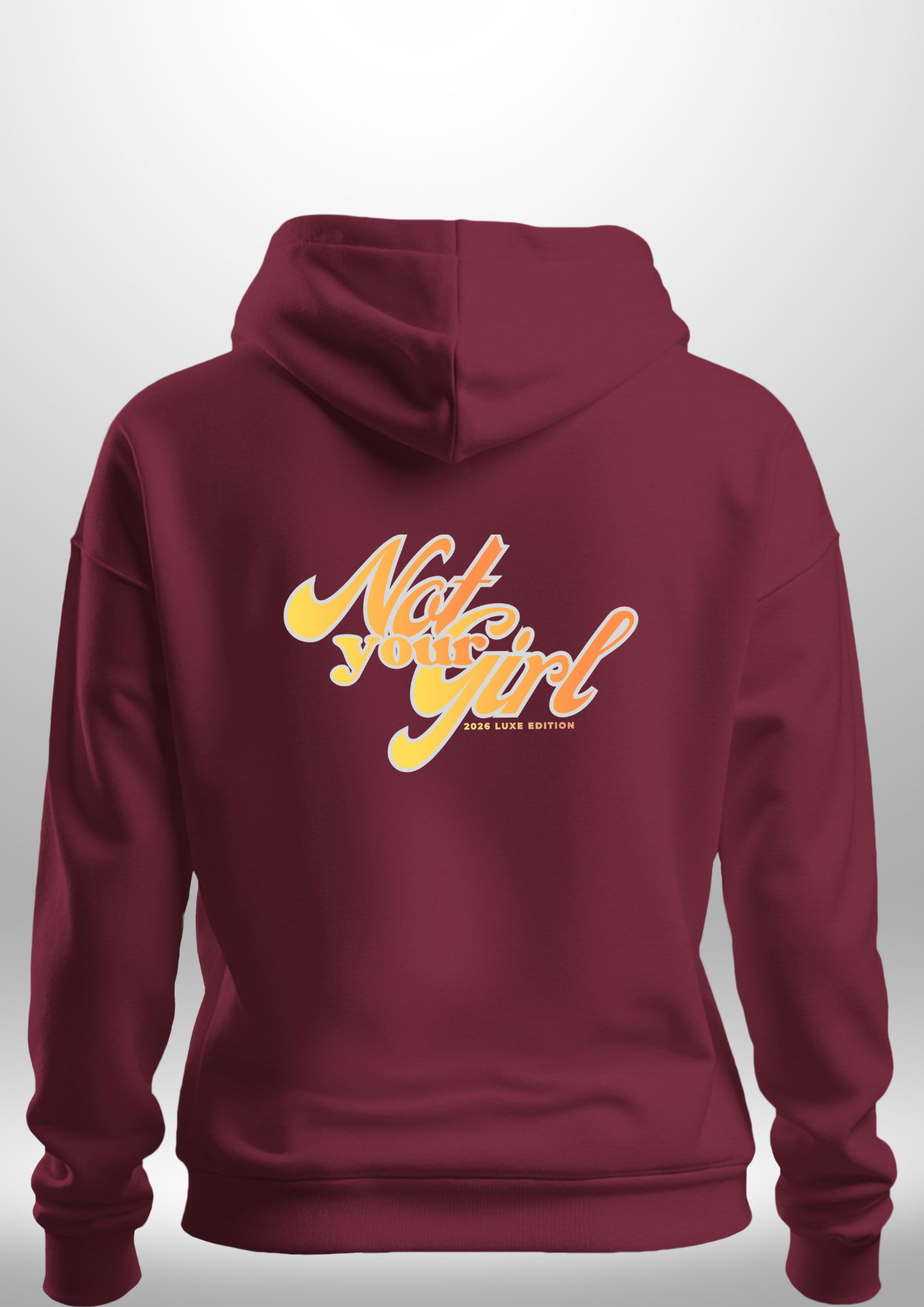 Not Your Girl Hoodie by Luxe Custom Designer