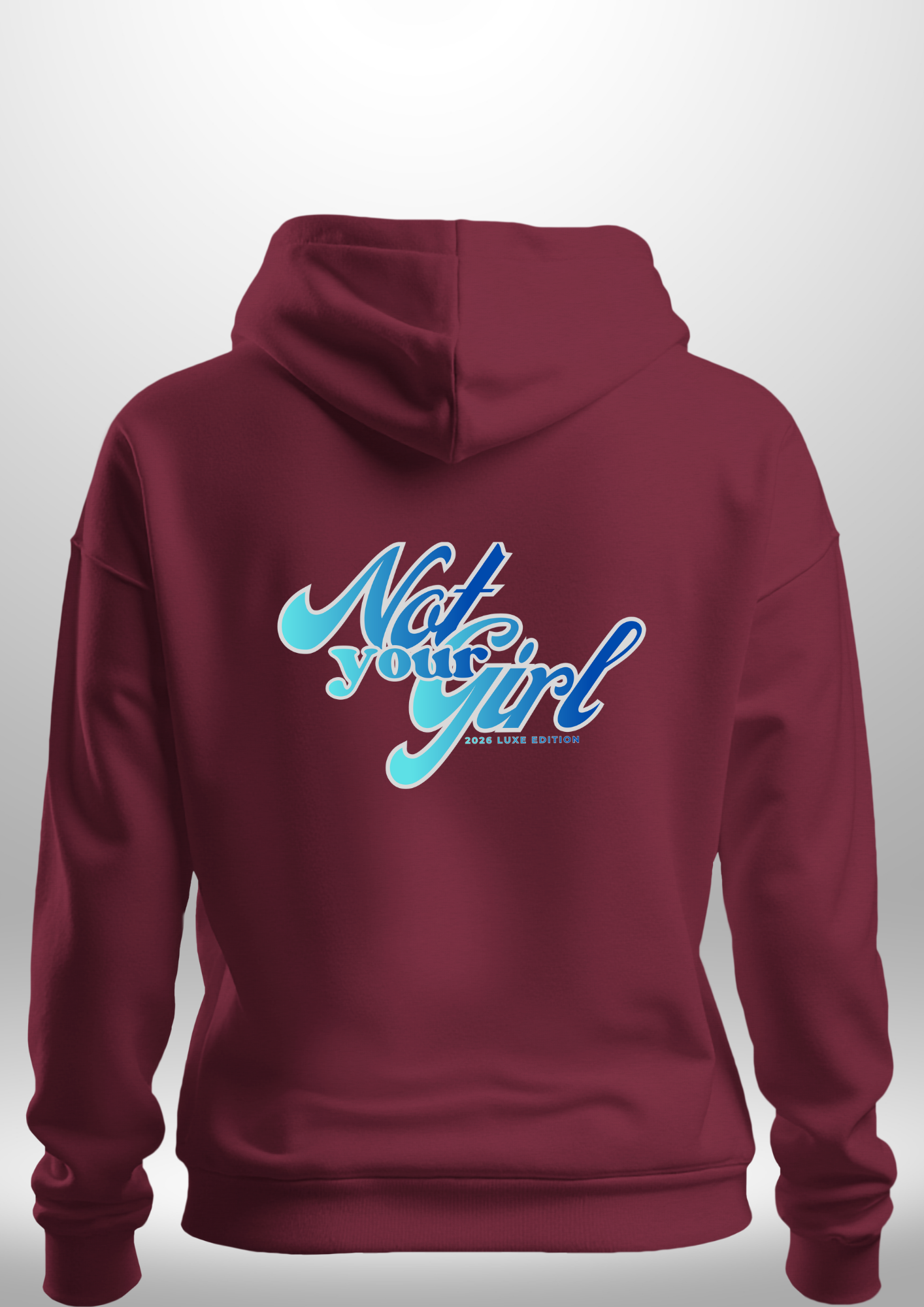 Not Your Girl Hoodie by Luxe Custom Designer