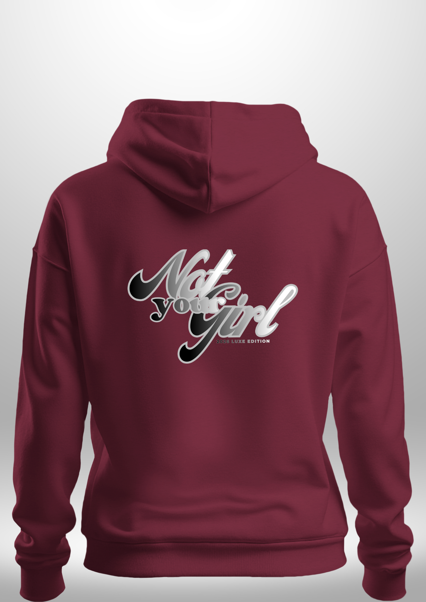 Not Your Girl Hoodie 2026 Luxe Edition