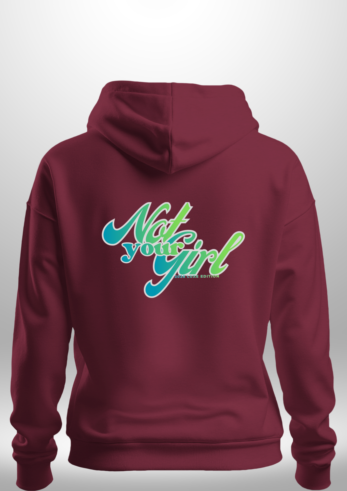Not Your Girl Hoodie by Luxe Custom Designer