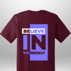 "Believe In Yourself" Luxe T-Shirt by Luxe-Custom-Designer