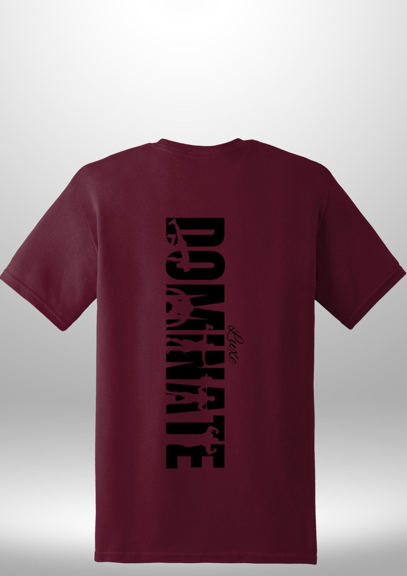 Luxe Custom "DOMINATE" T-Shirt by Luxe-Custom-Designer