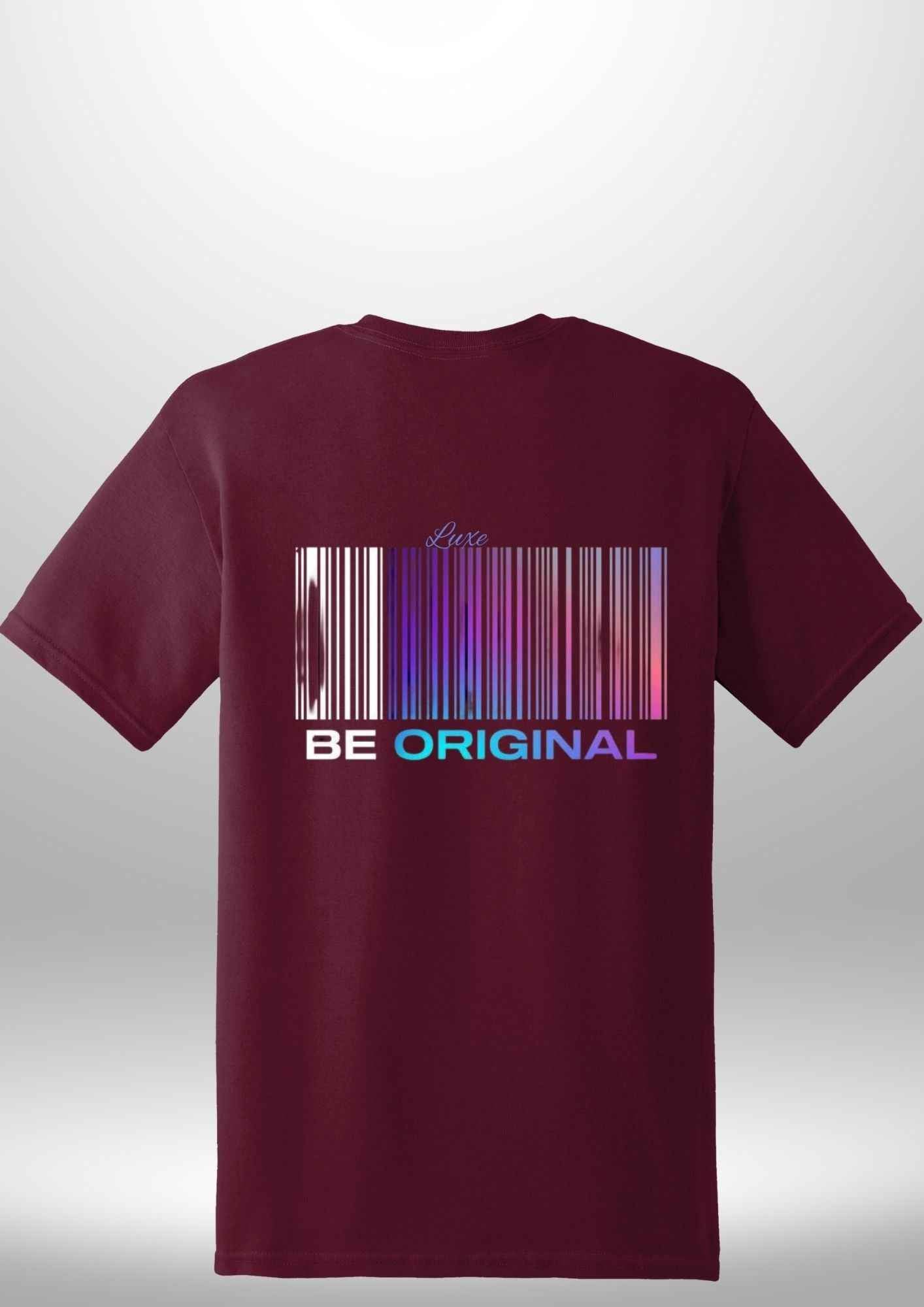 "Be Original" Luxe T-Shirt by Luxe Custom Designer
