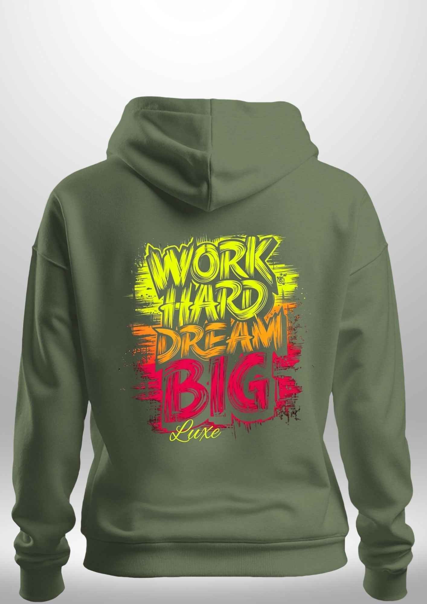 "Work Hard Dream Big" Hoodie by Luxe-Custom-Designer