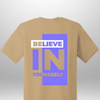 "Believe In Yourself" Luxe T-Shirt by Luxe-Custom-Designer