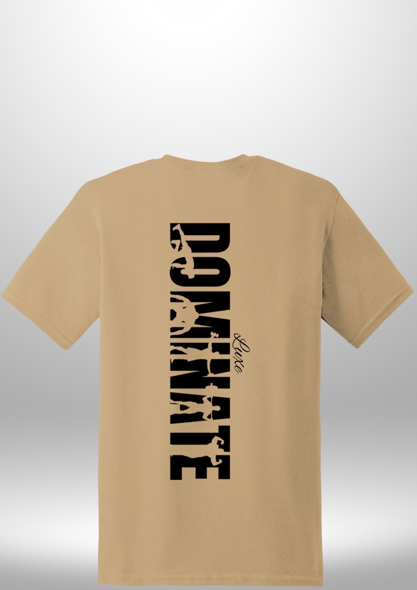 Luxe Custom "DOMINATE" T-Shirt by Luxe-Custom-Designer