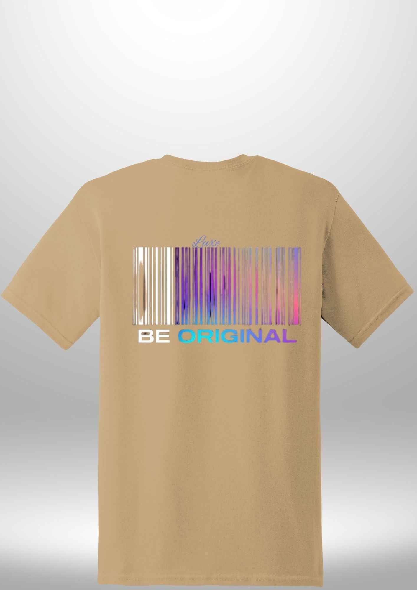 "Be Original" Luxe T-Shirt by Luxe Custom Designer