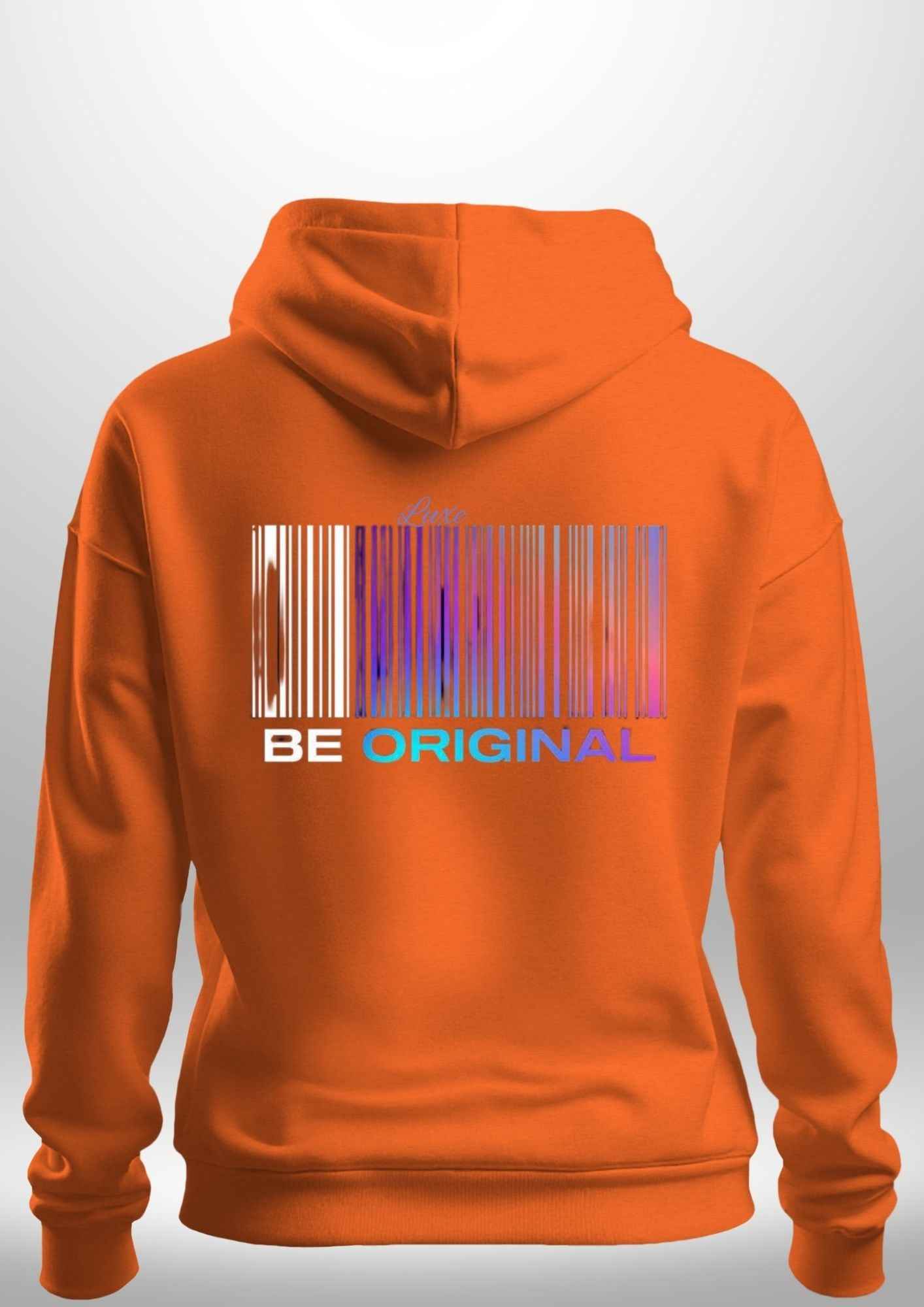 "Be Original" Luxe Hoodie by Luxe Custom Designer