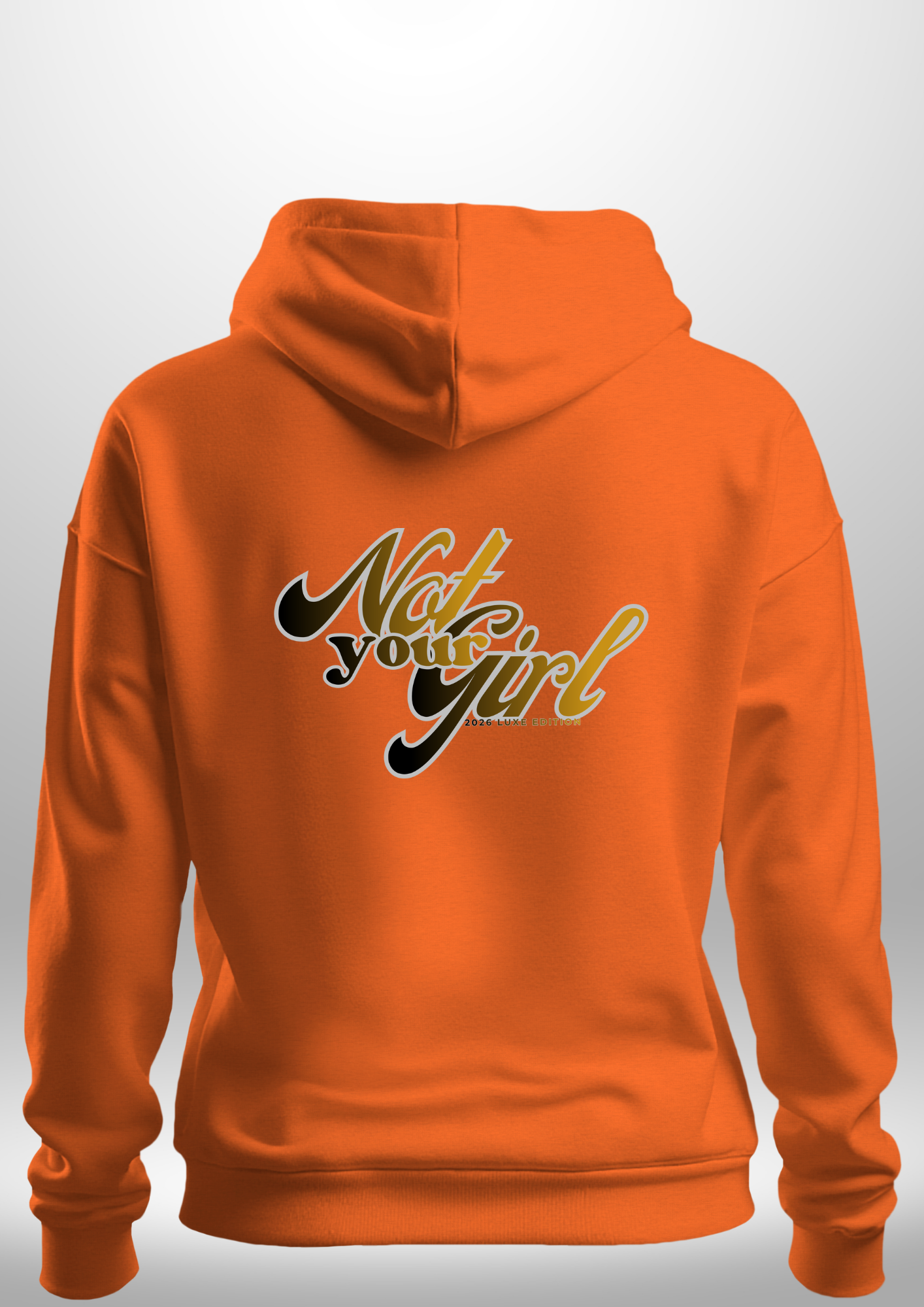 Not Your Girl Hoodie by Luxe Custom Designer