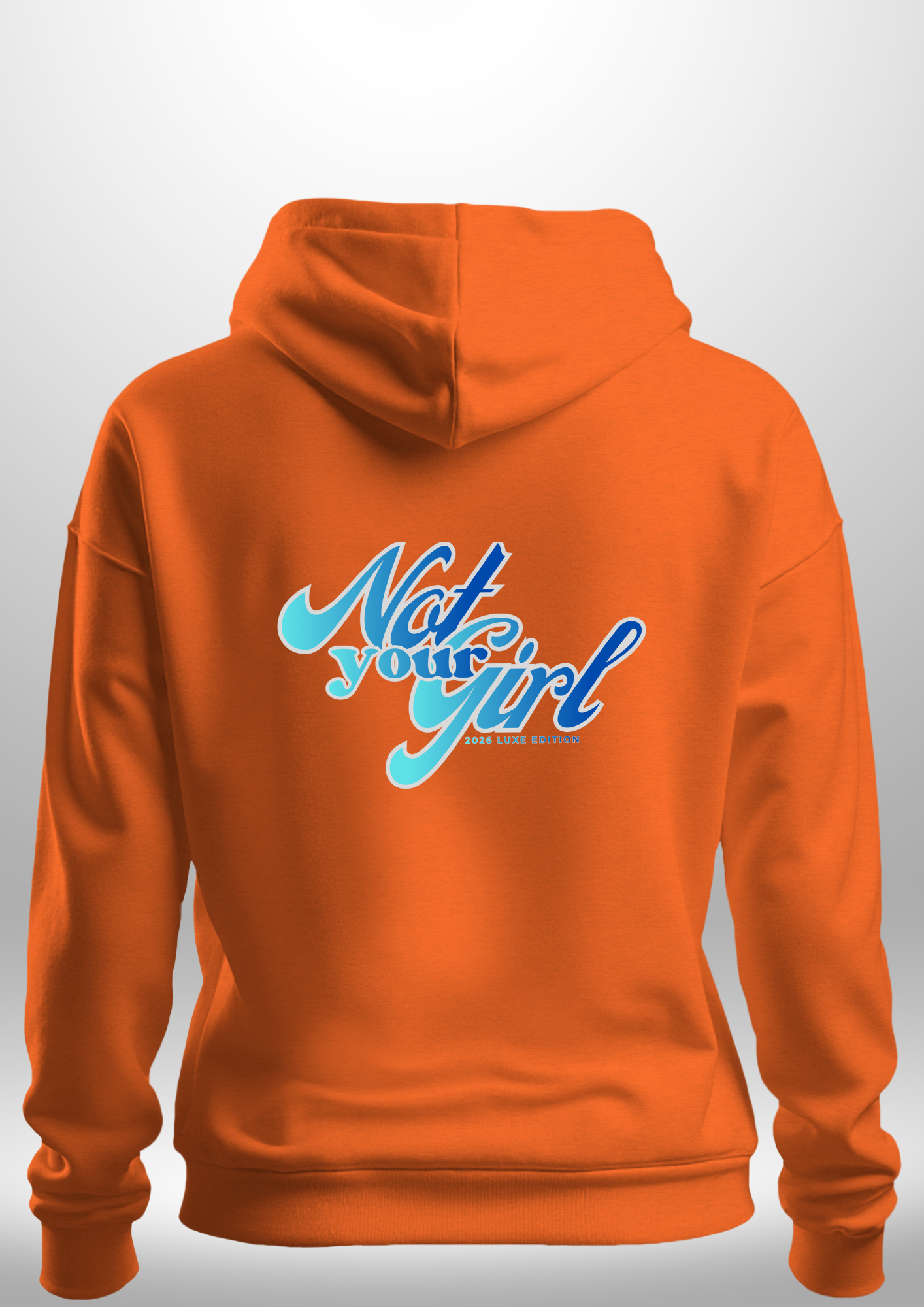 Not Your Girl Hoodie by Luxe Custom Designer