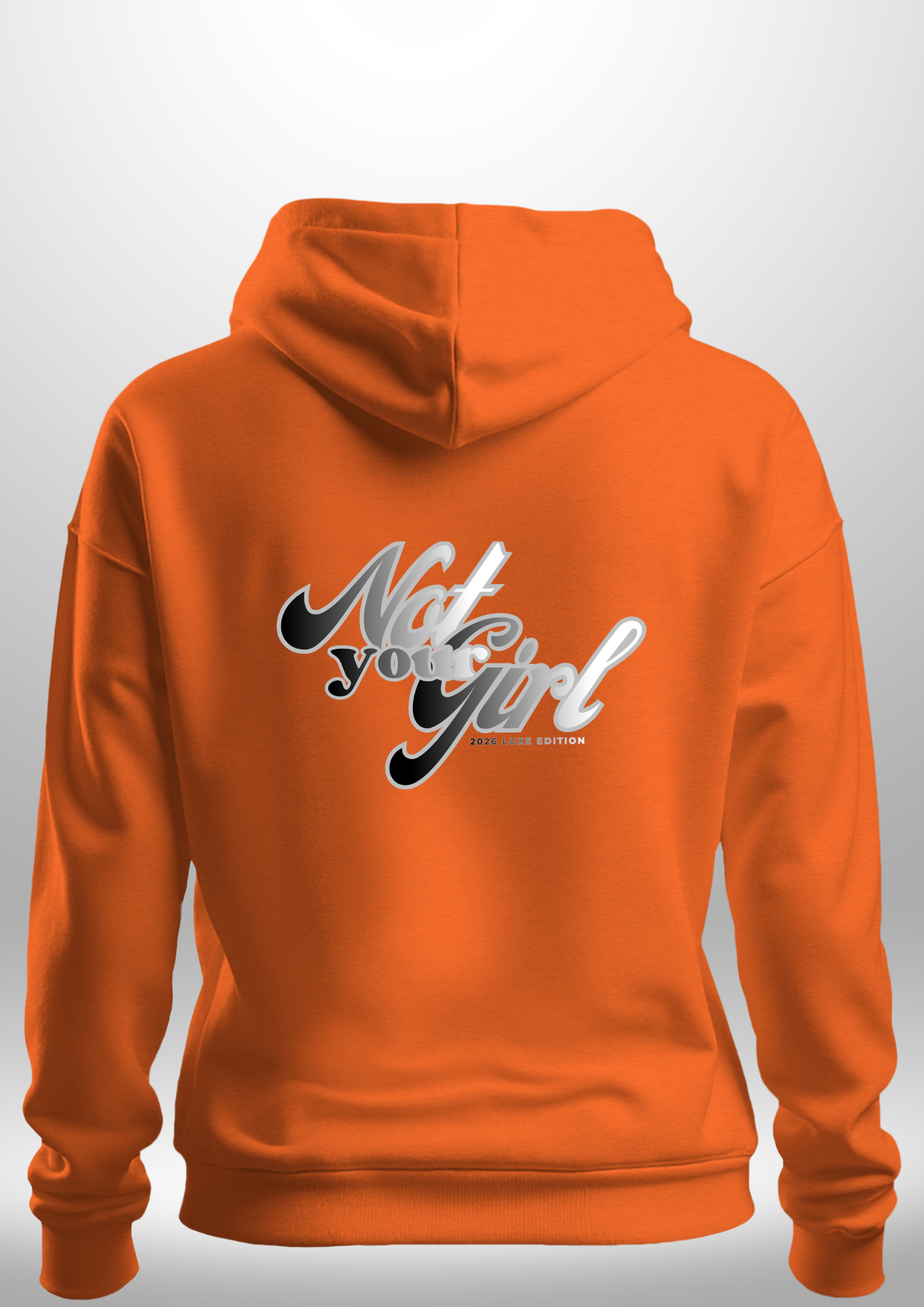 Not Your Girl Hoodie 2026 Luxe Edition