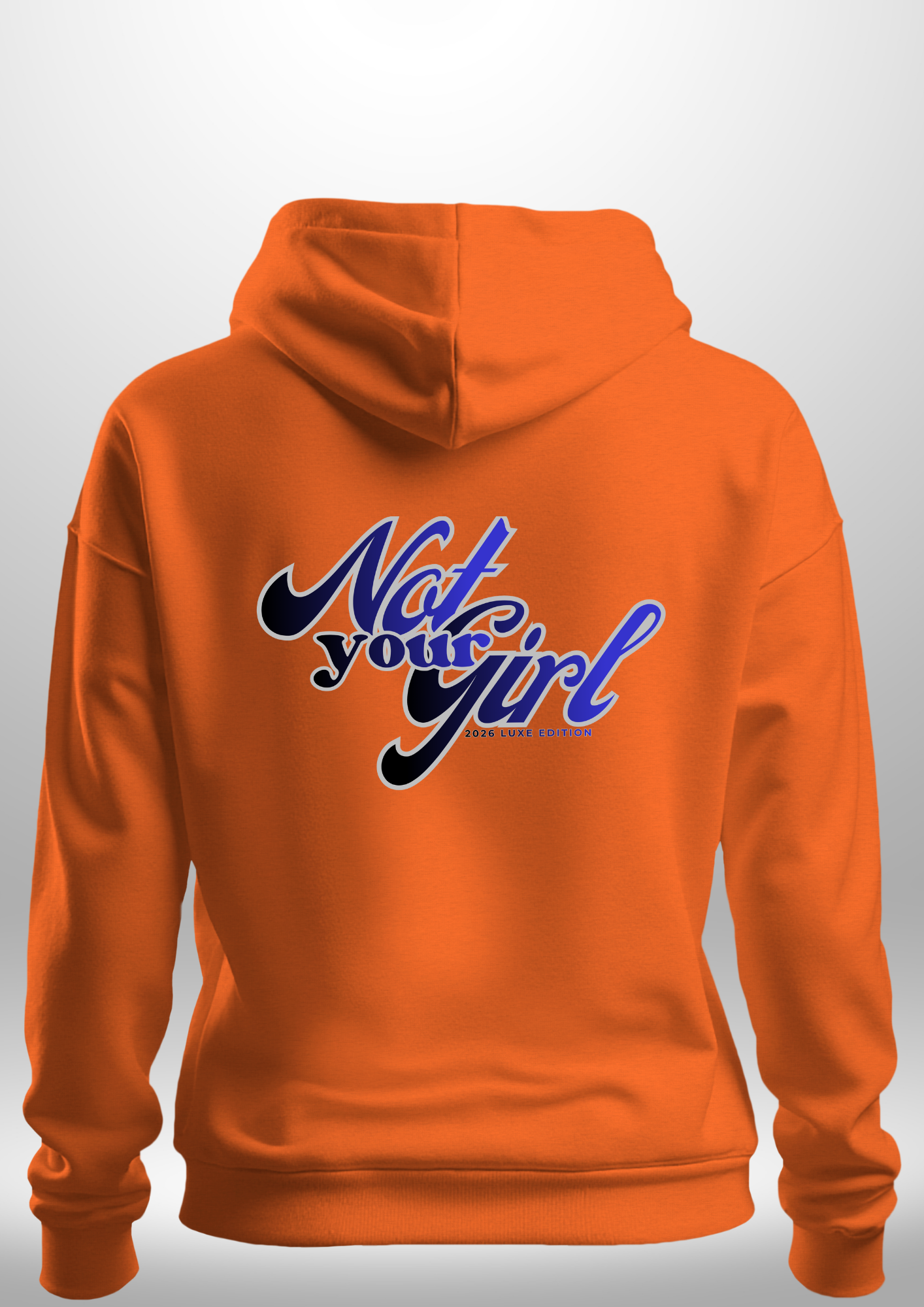 Not Your Girl Hoodie by Luxe Custom Designer