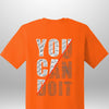 You Can Do It T-Shirt by Luxe-Custom-Designer