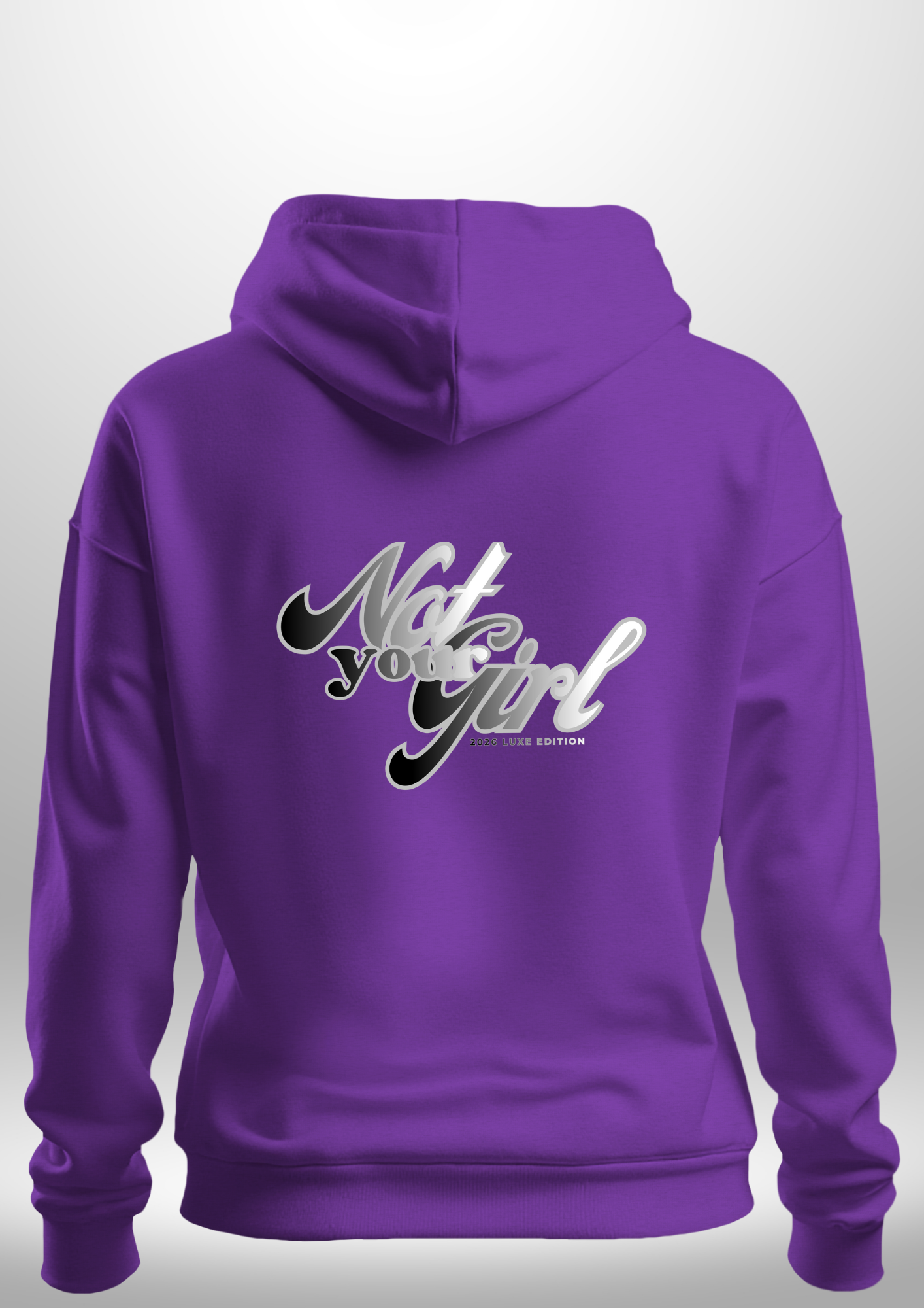 Not Your Girl Hoodie 2026 Luxe Edition