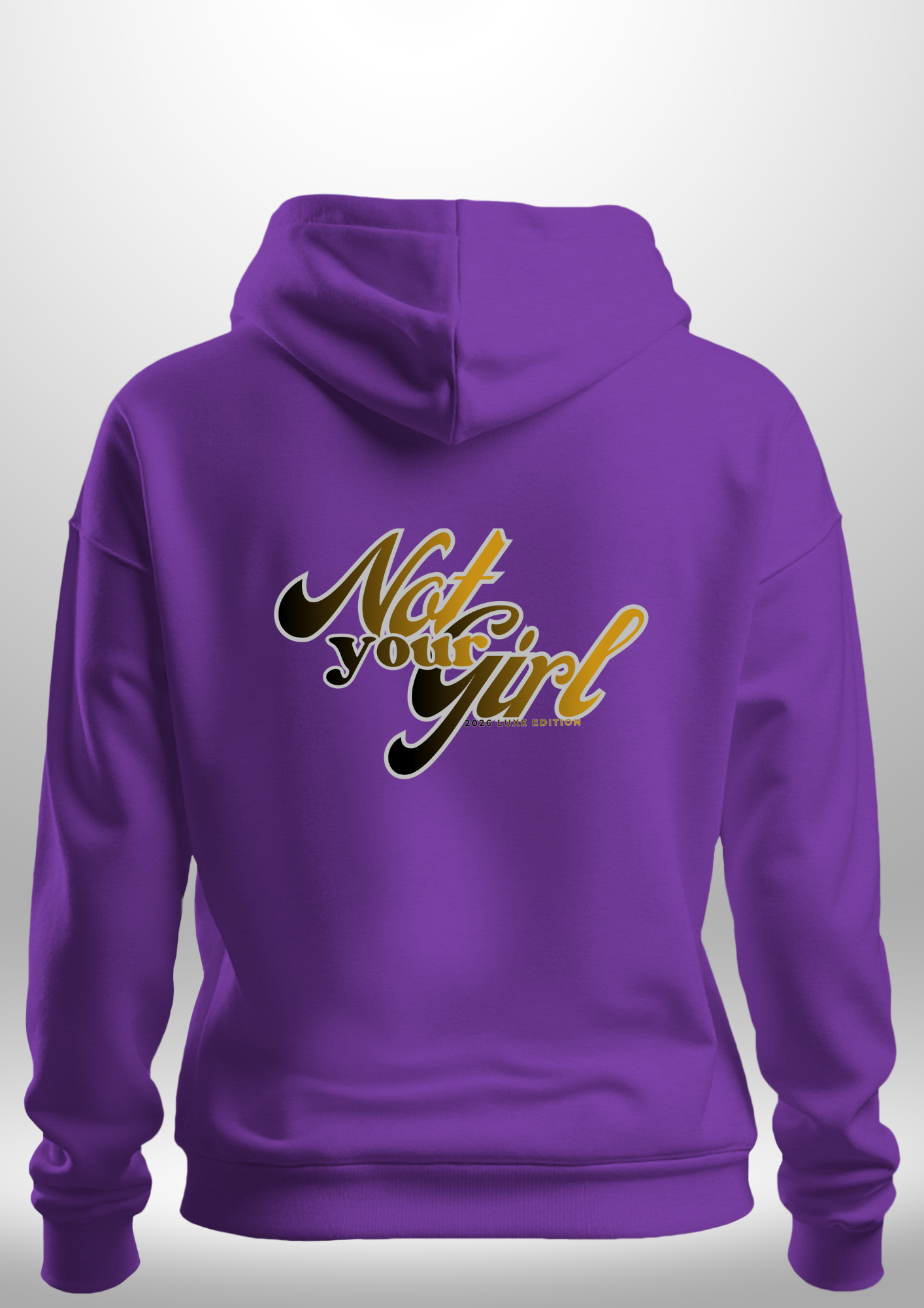 Not Your Girl Hoodie by Luxe Custom Designer
