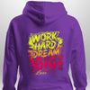 "Work Hard Dream Big" Hoodie by Luxe-Custom-Designer