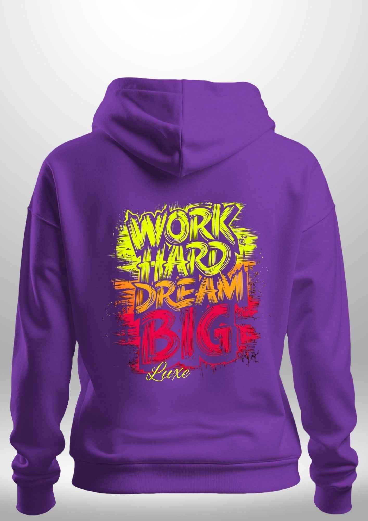 "Work Hard Dream Big" Hoodie by Luxe-Custom-Designer
