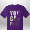 You Can Do It T-Shirt by Luxe-Custom-Designer