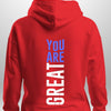 You Are Great Hoodie by Luxe Custom Designer