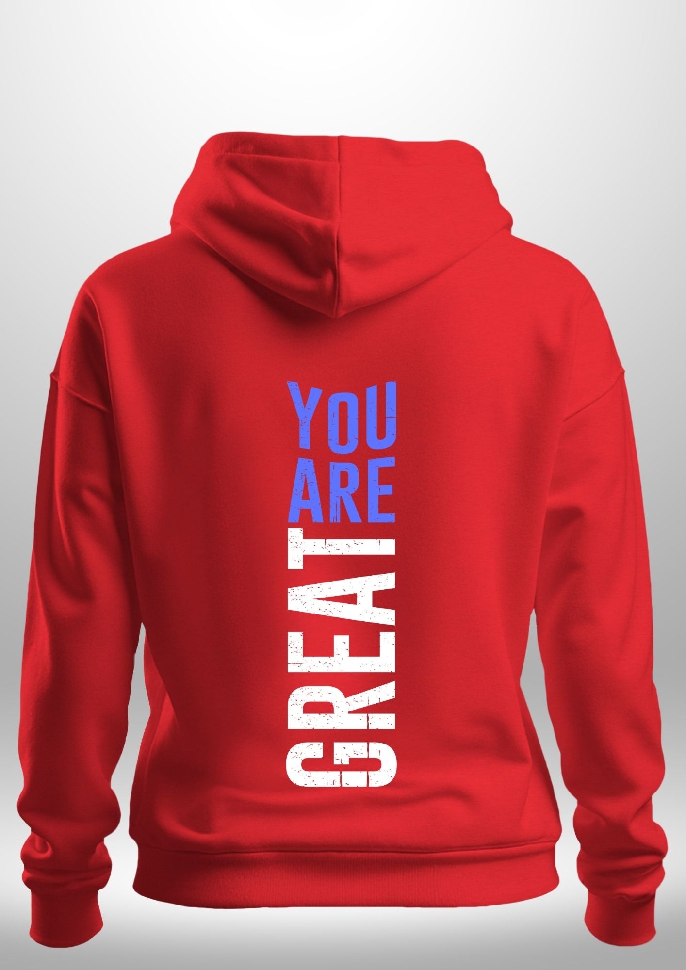 You Are Great Hoodie by Luxe Custom Designer