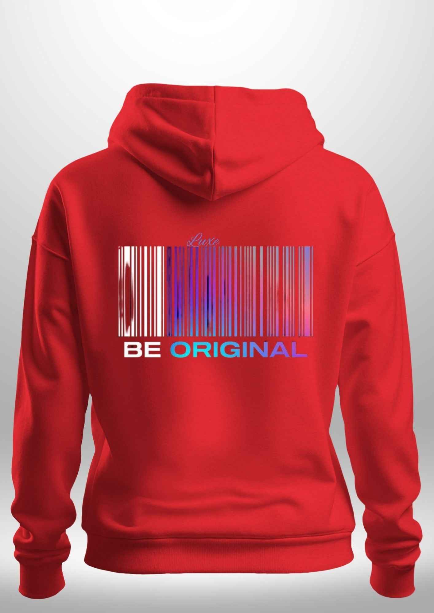 "Be Original" Luxe Hoodie by Luxe Custom Designer