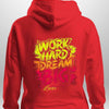 "Work Hard Dream Big" Hoodie by Luxe-Custom-Designer