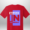 "Believe In Yourself" Luxe T-Shirt by Luxe-Custom-Designer