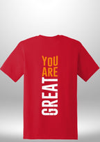 You Are Great T-Shirt by Luxe Sensational