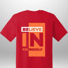 Red "Believe In Yourself" Luxe T-Shirt by Luxe-Custom-Designer