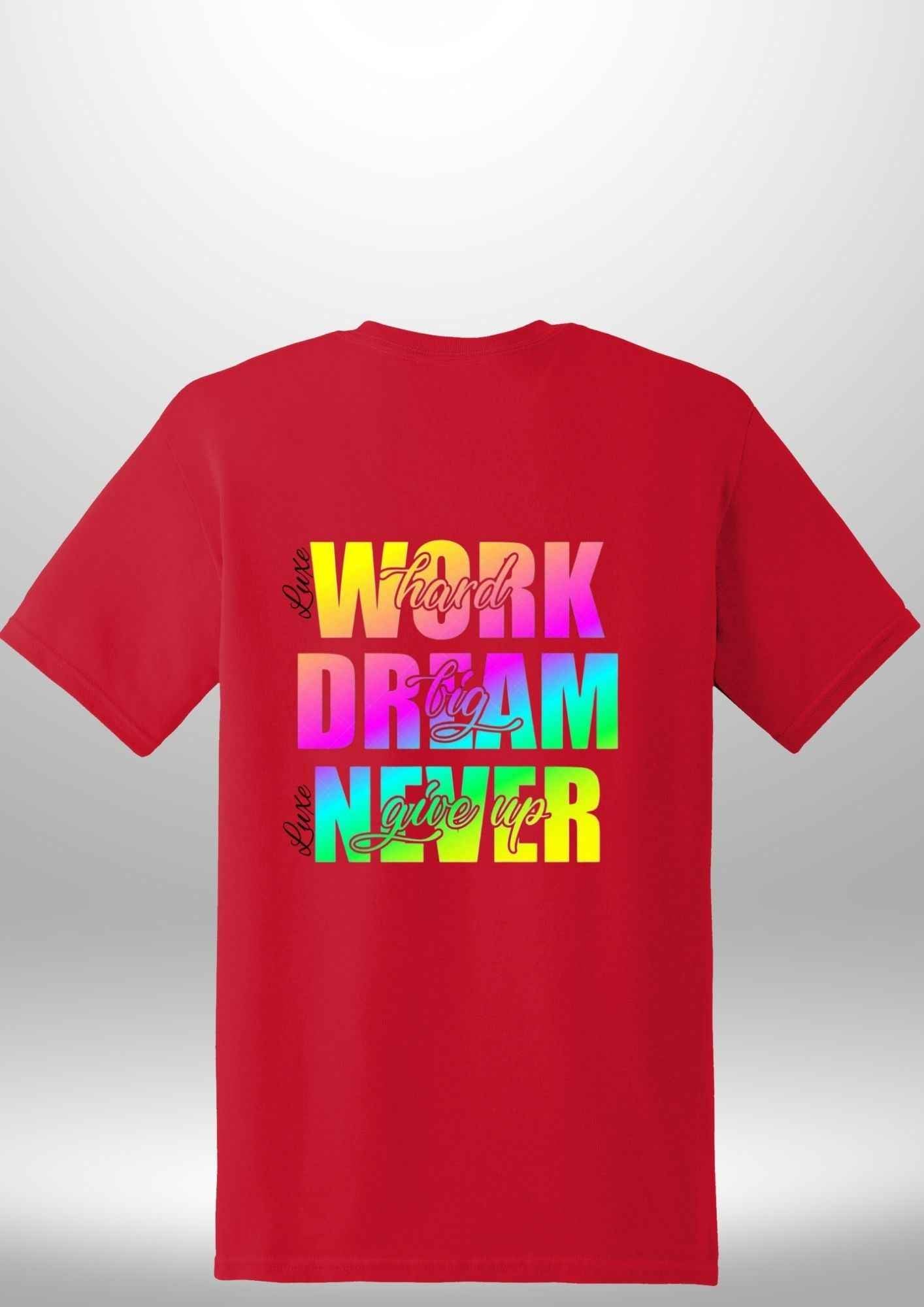 Work Hard Luxe T-Shirt by Luxe-Custom-Designer