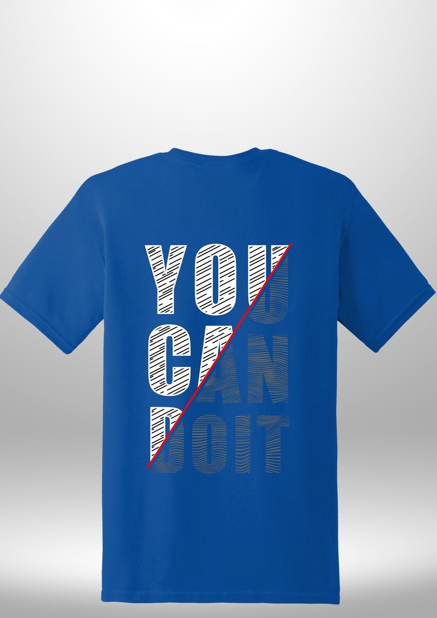 You Can Do It T-Shirt by Luxe-Custom-Designer