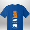 You Are Great T-Shirt by Luxe-Custom-Designer