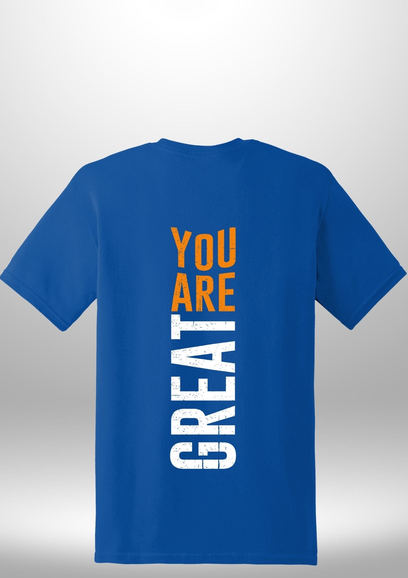 You Are Great T-Shirt by Luxe-Custom-Designer