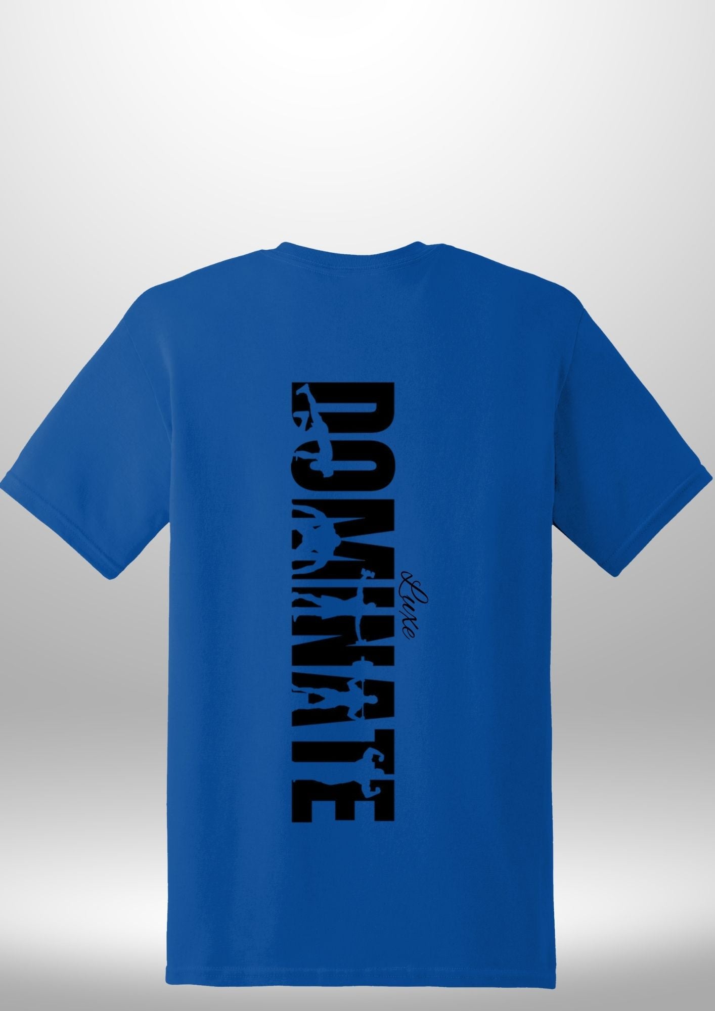 Luxe Custom "DOMINATE" T-Shirt by Luxe-Custom-Designer