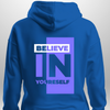 "Believe In Yourself" Luxe Hoodie by Luxe-Custom-Designer