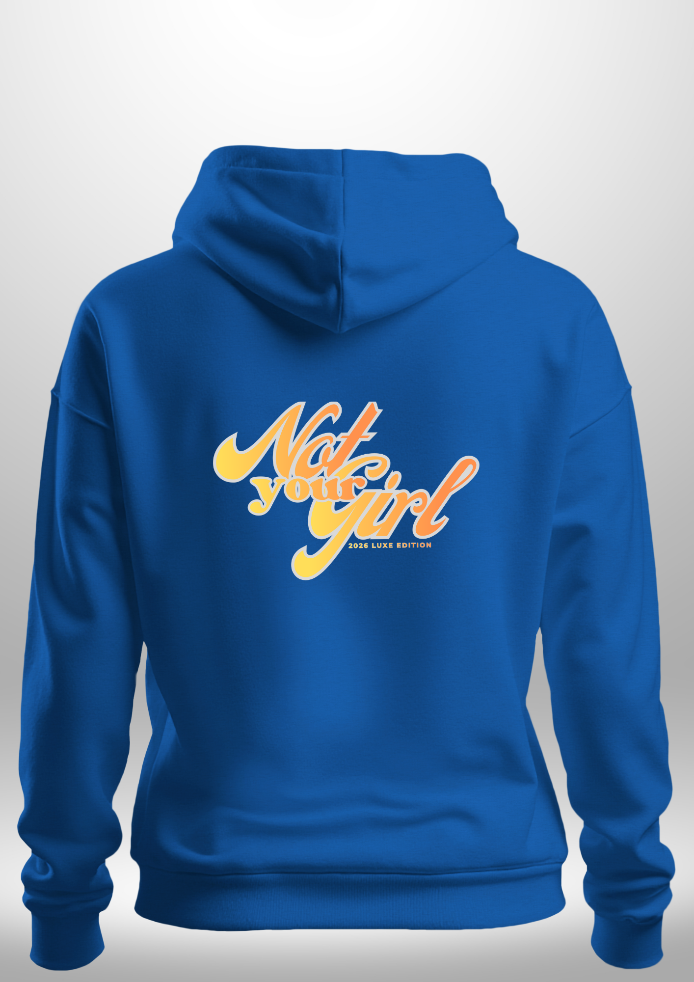 Not Your Girl Hoodie by Luxe Custom Designer