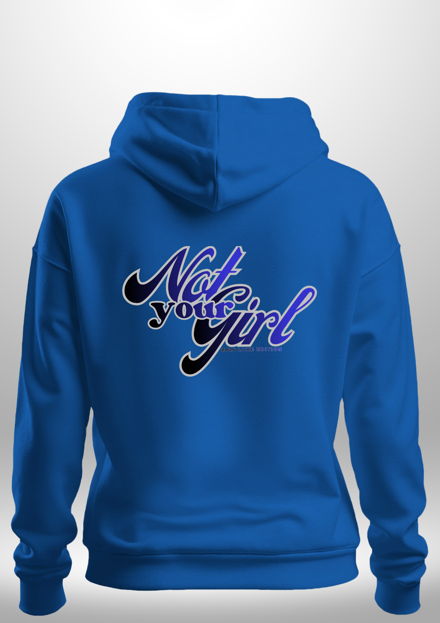 Not Your Girl Hoodie by Luxe Custom Designer