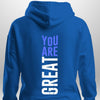 You Are Great Hoodie by Luxe Custom Designer