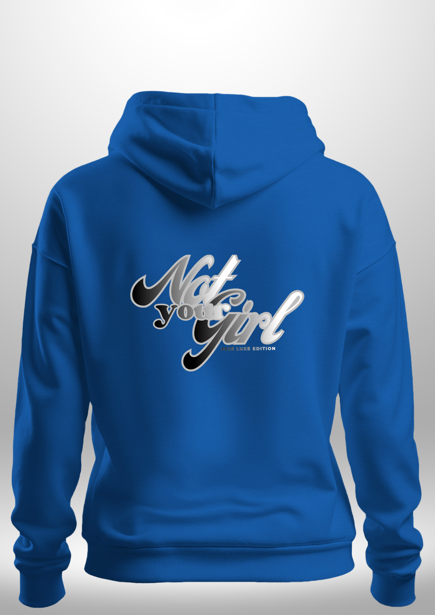 Not Your Girl Hoodie 2026 Luxe Edition