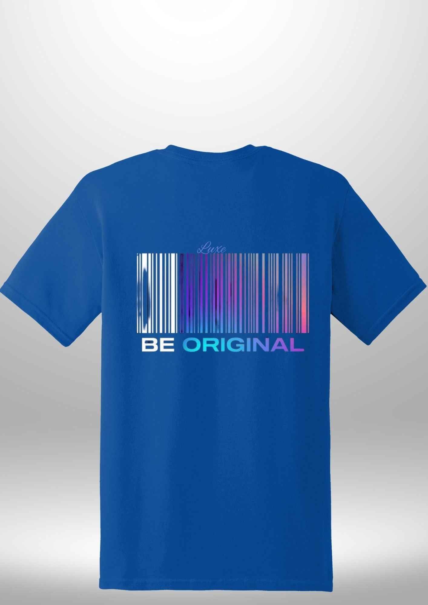 "Be Original" Luxe T-Shirt by Luxe Custom Designer