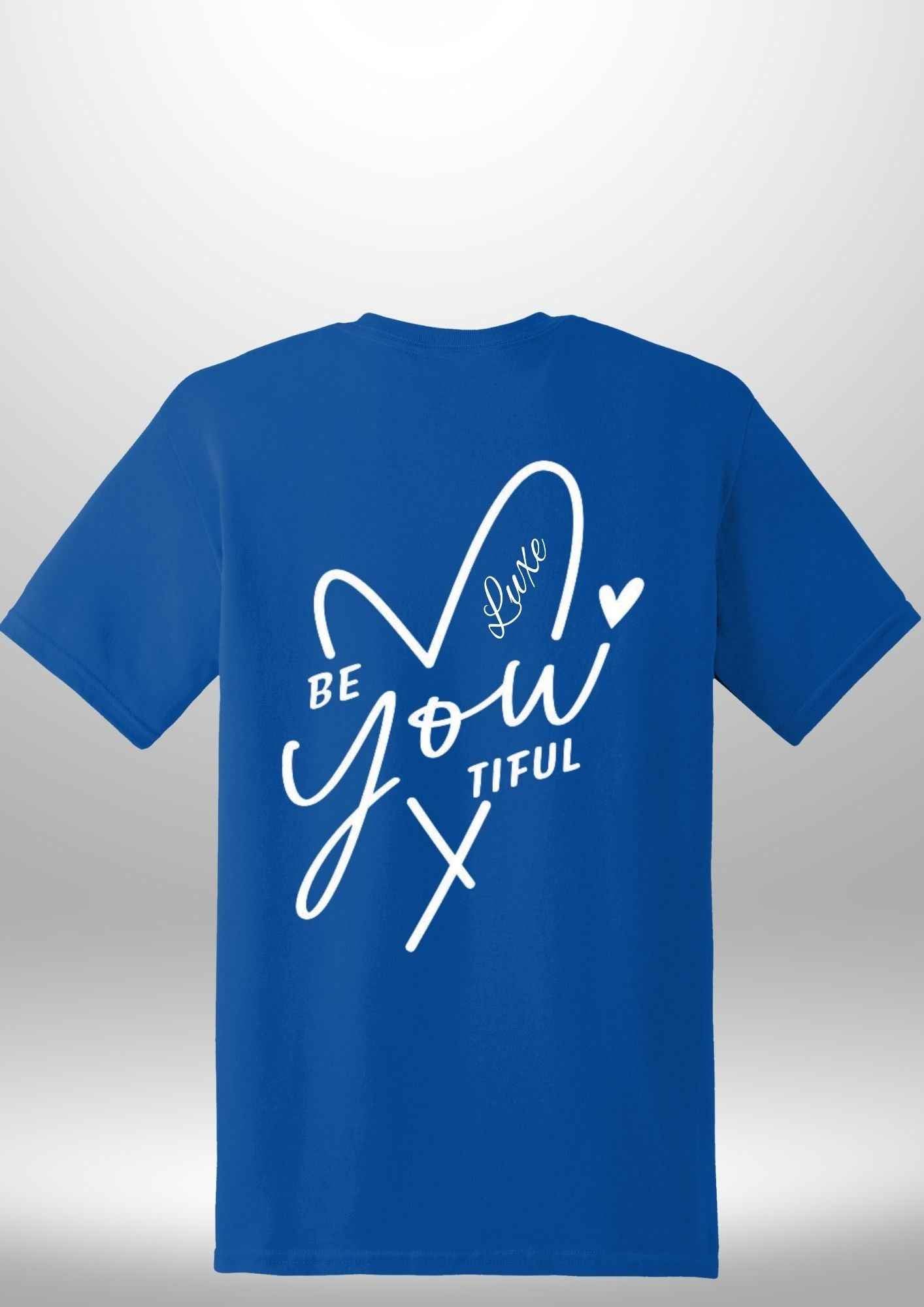 "BeYOUtiful" Luxe T-Shirt by Luxe-Custom-Designer